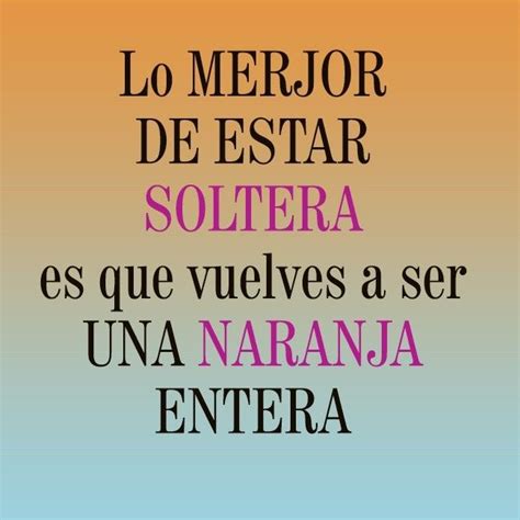 frases para portada de facebook para mujeres solteras|68 Frases de mujeres solteras 【Citas Celebres】